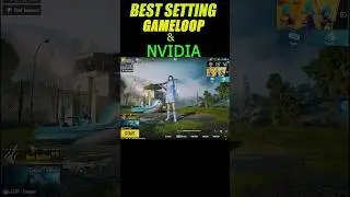 NVIDIA+GAMELOOP BEST SETTING FOR PUBG MOBILE