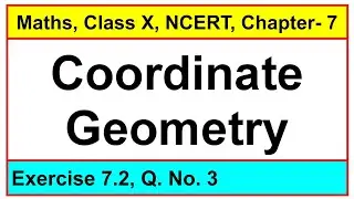 Question No. 3, Exercise 7.2, Chapter - Coordinate Geometry, Maths, Class-X, NCERT.