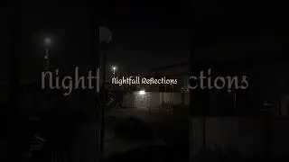 Reflect, Rest, And Lean Into The Quiet. | Nightfall Reflections