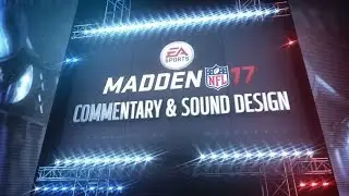 Madden 17 | Commentary and Sound Design | Xbox One & PS4