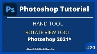 Photoshop Tutorial-20 -Hand Tool in Photoshop | Rotate View Tool in Photoshop | Photoshop  Tutorial