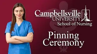 Spring 2023 Campbellsville University School of Nursing Pinning