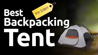 10 Best Backpacking Tent 2022