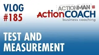 Test and Measurement | Business tips from Steve Gaskell ActionCOACH