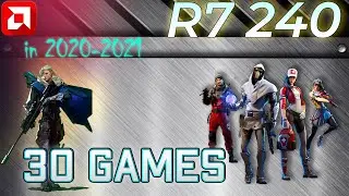 🔴AMD R7 240 in 33 Games | Test in 2021
