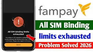 Fampay App All Sim Binding Limited Exhausted Error | Sim Binding Failed Problem Solved