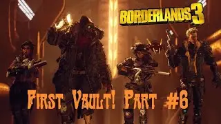 Эден-6. Первое хранилище! Прохождение Borderlands 3 #6