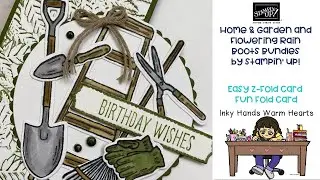 🌱 Easy Z-Fold Card - Fun Fold Card- Home and Garden Bundle - Stampin&rsquo; Up! - Inky Hands Warm Hearts