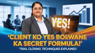 Top 7 Trial Closing Techniques | Master the Art of Selling LIC Policy | How to Close More Sales