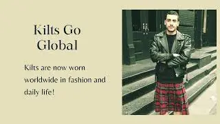 Traditional & Modern Uses of Kilts