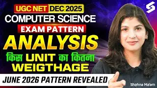 UGC NET Computer Science Dec 2025 Analysis | UGC NET Exam Level & June 2026 Strategy | Shahna Mam