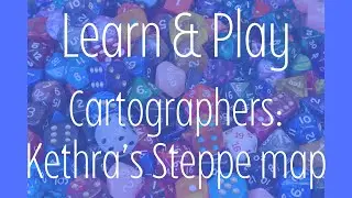 Cartographers: Kethra's Steppe map - Learn & Play Sept. 13, 2023