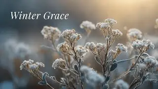 Winter Grace ❄️ | Gentle Christian Piano for Prayer & Reflection