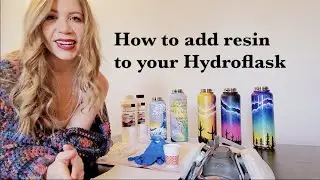 How to add resin to your Hyrdo Flask Water Bottle