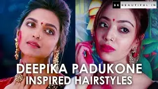 Recreating Deepika Padukone's Hairstyles | Bollywood Celebrity Inspired Hairdos | Be Beautiful
