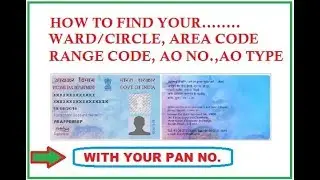 FIND AREA CODE, WARD, RANGE CODE, AO NO. AO TYPE WITH PAN NO.