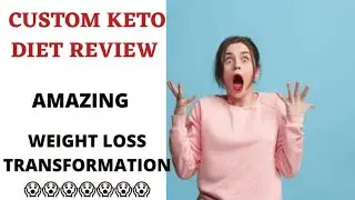 CUSTOM KETO DIET REVIEW 2021😱😱 AMAZING TRANSFORMATION 😱😱WATCH BEFORE YOU DO😱😱