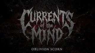 Currents of the Mind &ndash; Oblivion Scorn | Emotional Power Metal Official Video