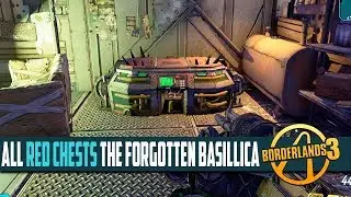 Borderlands 3 The Forgotten Basillica All Red Chest Locations