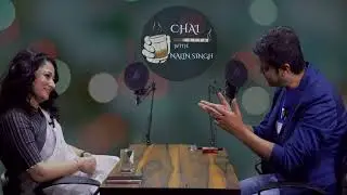 Episode - 6 | CHAI SUTTA WITH NALIN SINGH - BHUMIKA UPADHYAY