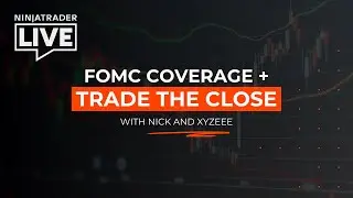 NinjaTrader Live | FOMC with Blake Morrow + Trade the Close with Nick and XYZEEE  (7/30/25)