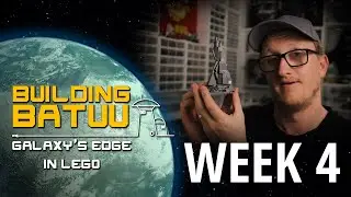 Building Batuu: Galaxy's Edge in LEGO Week 04 in 4K