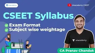 CSEET Syllabus | Format and Subject wise Weightage | By Pranav Chandak  | Unacademy CS Live