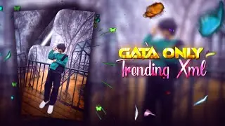 GATA ONLY 🥴📈  || NEW TRENDING XML EDIT💯💥 || NEW TREND XML🔥👀 || #xml #xml_file