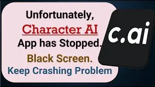 How to Fix Unfortunately, Character AI App has Stopped on Android Phone