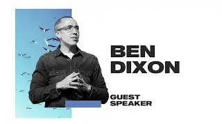 Guest Speaker Ben Dixon  //  September 15th