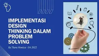 IMPLEMENTASI DESIGN THINGKING DALAM PROBLEM SOLVING
