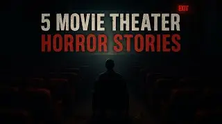 5 Movie Theater Horror Stories That Actually Happened | True Creepy Theater Tales