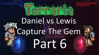 Terraria: Daniel vs Lewis (20v20) Capture the Gem &mdash; Part 6 &mdash; Turn Of Events!