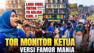 TOR MONITOR KETUA | ORANG BARU LEBE GACOR VERSI FAMOR MANIA