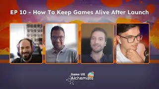 How To Keep Games Alive After Launch  | Game UX Alchemists Ep. 10