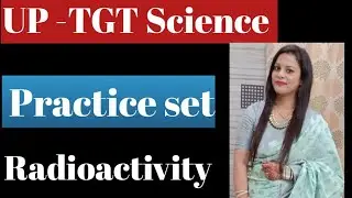 UP -TGT Science Class|| Radio activity ||previous year questions