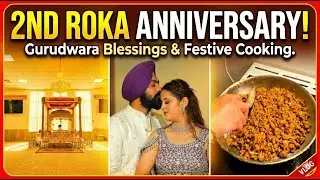 2nd Roka Anniversary Vlog! Gurudwara Darshan & Festive Cooking in Berlin