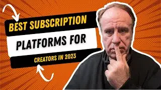 Best Subscription Platforms for Creators in 2023