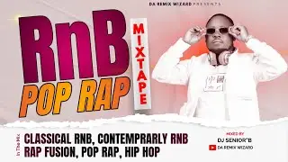 RnB & Pop Rap Mix - Dj Senior'B  [The Epic Nostalgic Mixtape 2026]