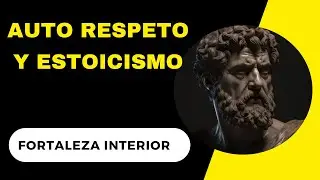 Auto Respeto y Estoicismo ‐ Fortaleza Interior #filosof&iacute;aestoica #estoicismofilosofia #s&eacute;neca