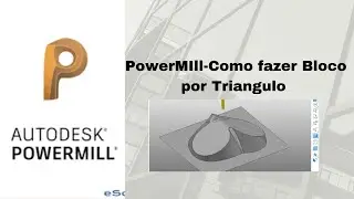 Tutorial PowerMill - Bloco por Triângulos