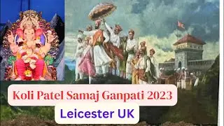 Koli Patel Samaj Ganpati 2023 Leicester UK