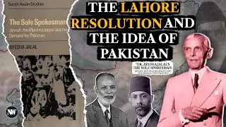 The Lahore Resolution and the Idea of Pakistan | Ep. 3 | The Sole Spokesman | Dr. Ayesha Jalal