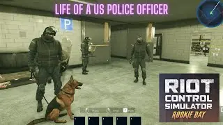 Riot Control Simulator: Rookie Day Gameplay |  Life of Police Officer in USA (PC Games)