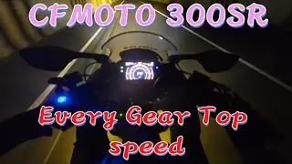 CFMOTO 300SR - Every Gear Top Speed Check