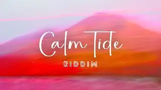 CALM TIDE Riddim | Reggae Instrumental Beat 2025