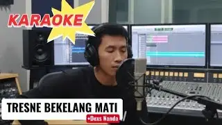 DEXS NANDA_TRESNE BEKELANG MATI (KARAOKE) 
