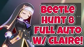 Twin Beetle Hunt 8 Full Auto! Featuring Claire! [Outerplane]