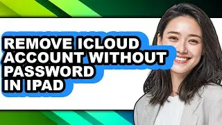 How to Remove Icloud Account Without Password in Ipad (easy Method)