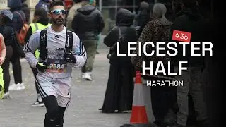Leicester Half Marathon | How It Really Went